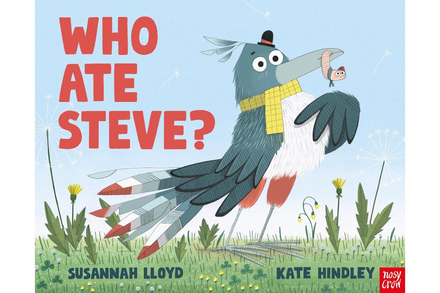 Who Ate Steve?: Hilarious Children's Book By Nosy Crow