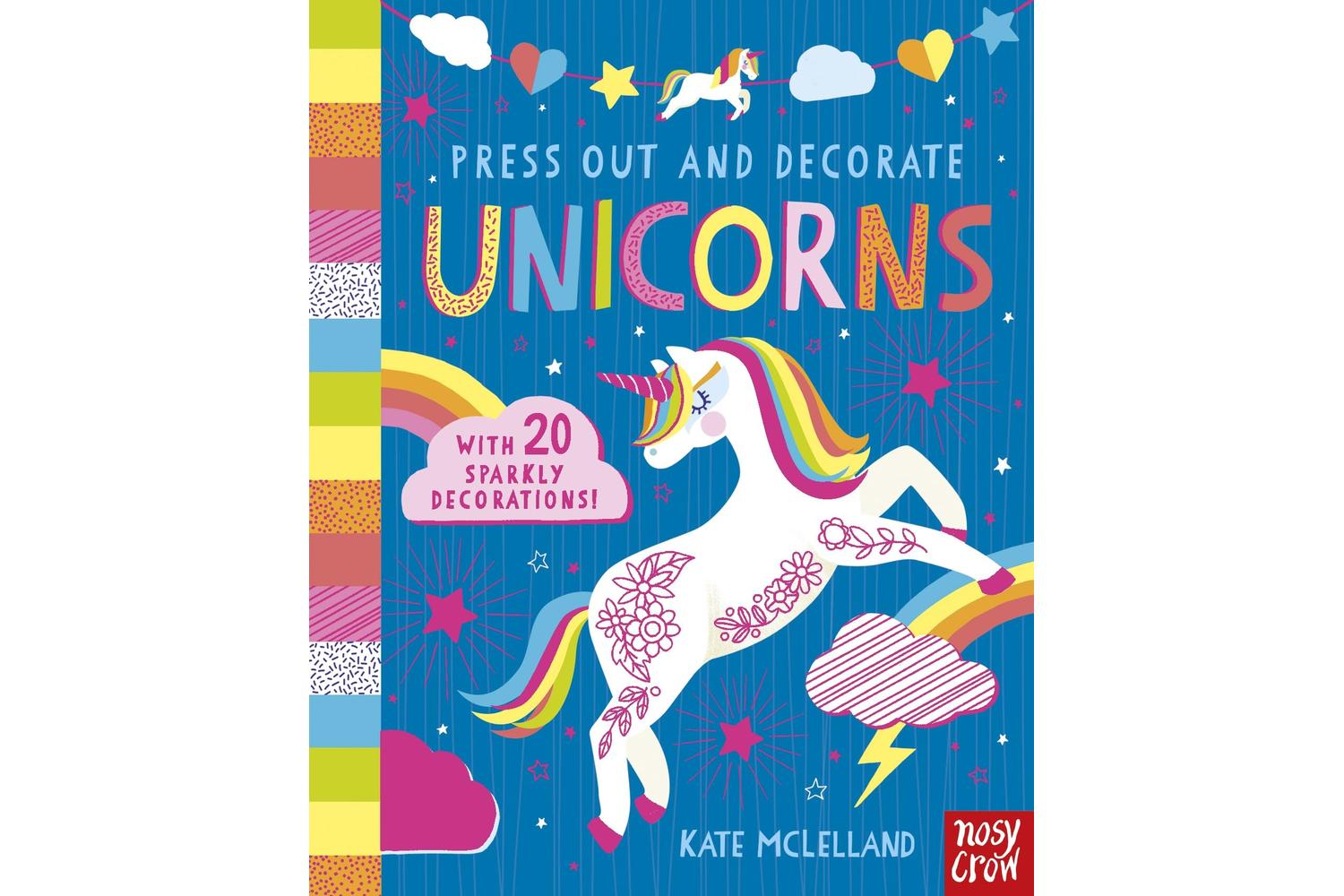 Nosy Crow Press Out And Decorate: Unicorns Book