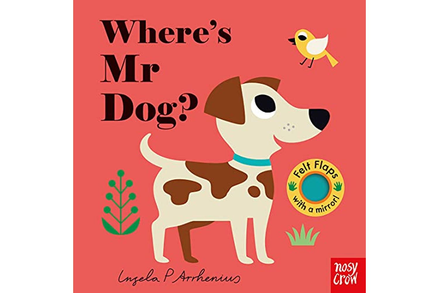 Felt Flaps: Dog By Nosy Crow - Award-winning Interactive Children's Book